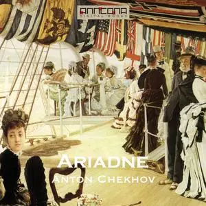 «Ariadne» by Anton Chekhov