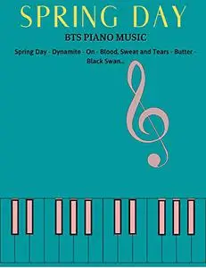 Spring Day | BTS Piano Music : Piano Collection by BTS (27 Songs)
