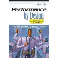 Performance by Design: Computer Capacity Planning By Example