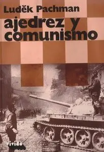 AJEDREZ Y COMUNISMO by LUDEK PACHMAN