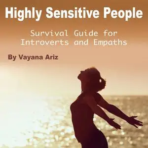 «Highly Sensitive People» by Vayana Ariz