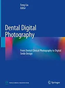 Dental Digital Photography: From Dental Clinical Photography to Digital Smile Design (Repost)