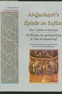 al-Qushayri’s Epistle on Sufism: al-Risala al-Qushayriyya fi Ilm al-Tasawwuf