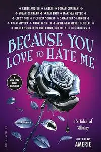 Because You Love to Hate Me: New York Times Bestseller