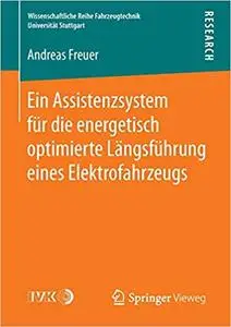 Ein Assistenzsystem für die energetisch optimierte Längsführung eines Elektrofahrzeugs