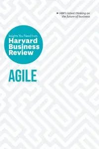 Agile: The Insights You Need from Harvard Business Review (HBR Insights)