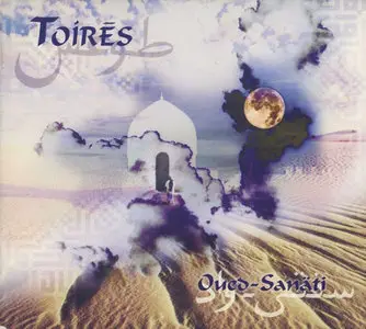 Toirés - Oued (1998) - Sanäti (2002)
