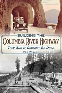 Building the Columbia River Highway