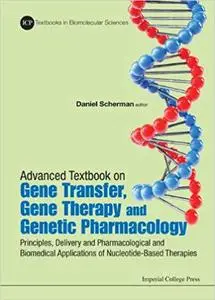 Advanced Textbook on Gene Transfer, Gene Therapy and Genetic Pharmacology