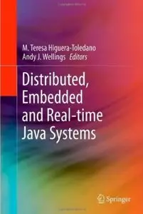 Distributed, Embedded and Real-time Java Systems (repost)