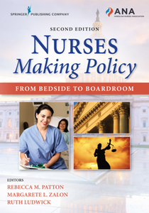 Nurses Making Policy : From Bedside to Boardroom, Second Edition