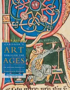 Gardner’s Art through the Ages: The Western Perspective, Thirteenth Edition, The Middle Ages, Book B