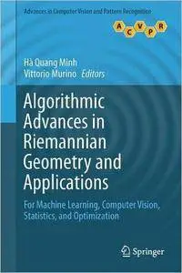 Algorithmic Advances in Riemannian Geometry and Applications