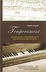 Temperament: How Music Became a Battleground for the Great Minds of Western Civilization [Repost]