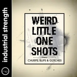 Industrial Strength Records Weird Little One Shots [WAV/Battery]