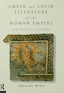 Greek and Latin Literature of the Roman Empire: From Augustus to Justinian