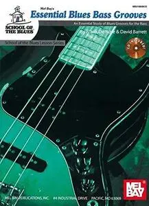Essential Blues Bass Grooves Book/CD Set An Essential Study of Blues Grooves for the Bass (School of the Blues Lesson)