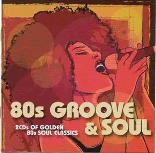 VA - 80s Groove & Soul: 2CDs Of Golden 80s Soul Classics (2011)