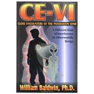 [Ebook] William J. Baldwin (1999): CE-VI. Close Encounters of the Possession Kind