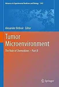 Tumor Microenvironment: The Role of Chemokines – Part B