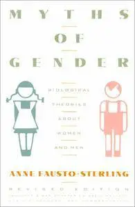 Anne Fausto-Sterling - Myths Of Gender: Biological Theories About Women And Men