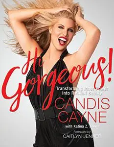 Hi Gorgeous!: Transforming Inner Power into Radiant Beauty (Repost)