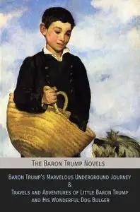 «The Baron Trump Novels» by Ingersoll Lockwood