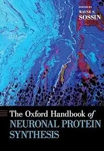 The Oxford Handbook of Neuronal Protein Synthesis