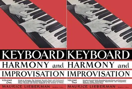 Maurice Lieberman, "Keyboard Harmony and Improvisation", Vol. 1 & 2