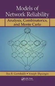 Models of Network Reliability: Analysis, Combinatorics, and Monte Carlo (Repost)