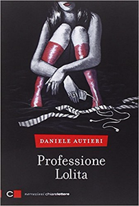 Professione Lolita - Daniele Autieri (Repost)