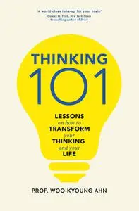 Thinking 101: Lessons on How To Transform Your Thinking and Your Life, UK Edition