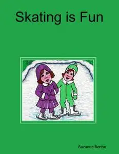 «Skating is Fun» by Suzanne Berton