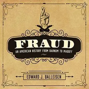 Fraud: An American History from Barnum to Madoff [Audiobook]