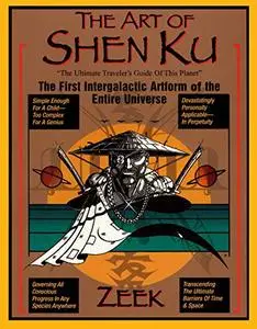 The Art of Shen Ku: The First Intergalactic Artform of the Entire Universe