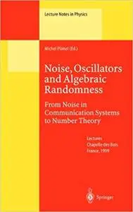 Noise, Oscillators and Algebraic Randomness (Repost)