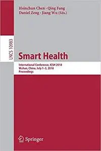 Smart Health: International Conference, ICSH 2018, Wuhan, China, July 1–3, 2018, Proceedings