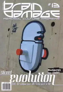 Brain Damage Graffiti Magazine Issue 13