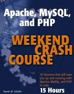 Steven M. Schafer - Apache, MySQL, and PHP Weekend Crash Course (Repost)