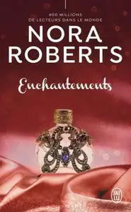 Nora Roberts, "Enchantements"