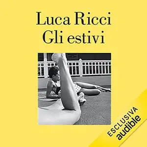 «Gli estivi» by Luca Ricci