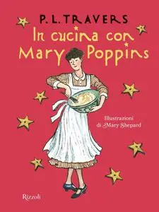 P.L. Travers - In cucina con Mary Poppins