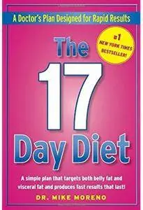 The 17 Day Diet: A Doctor's Plan Designed for Rapid Results [Repost]