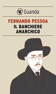 Il banchiere anarchico - Fernando Pessoa (Repost)