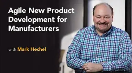 Agile New Product Development for Manufacturers