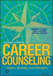 Career Counseling: Holism, Diversity, and Strengths (4th edition) (Repost)