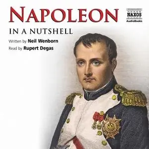 «Napoleon – In a Nutshell» by Neil Wenborn
