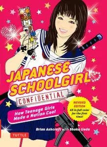 «Japanese Schoolgirl Confidential» by Brian Ashcraft