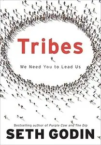 Seth Godin - Tribes: We need you to lead us