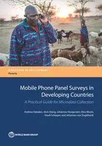 Mobile Phone Panel Surveys in Developing Countries : A Practical Guide for Microdata Collection